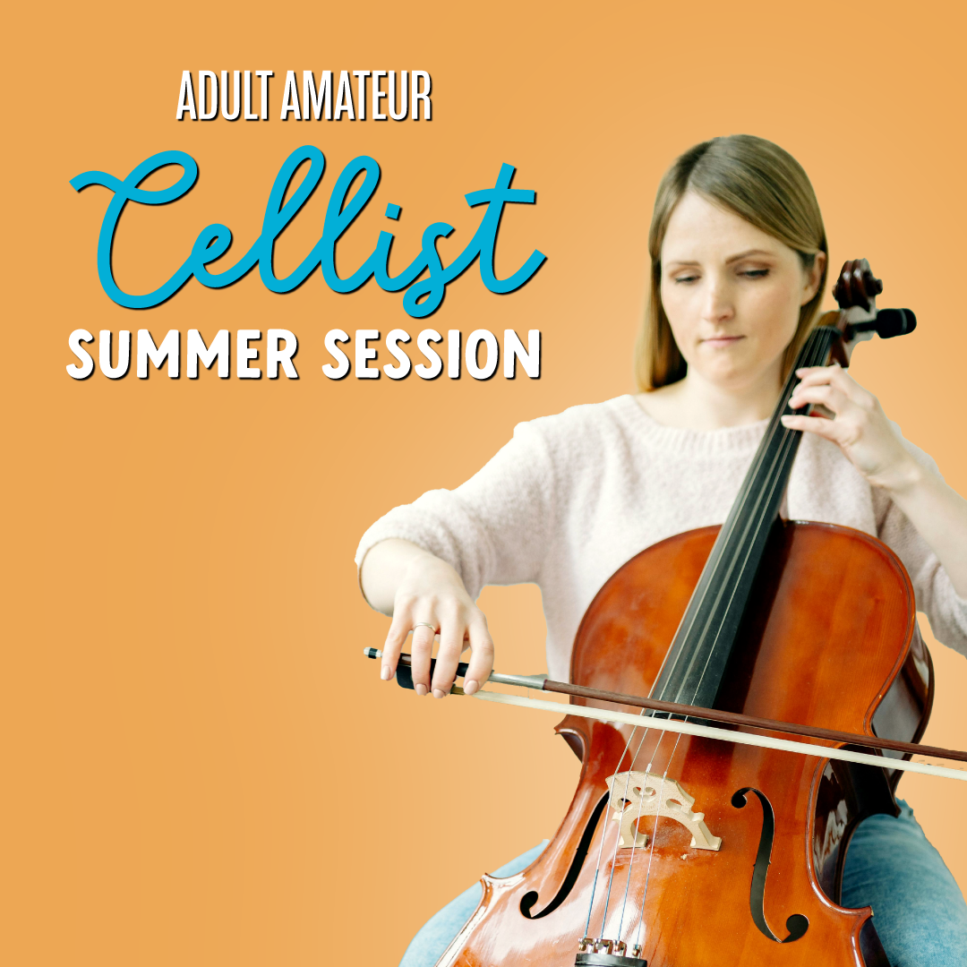 Adult Amateur Cellist Summer Session